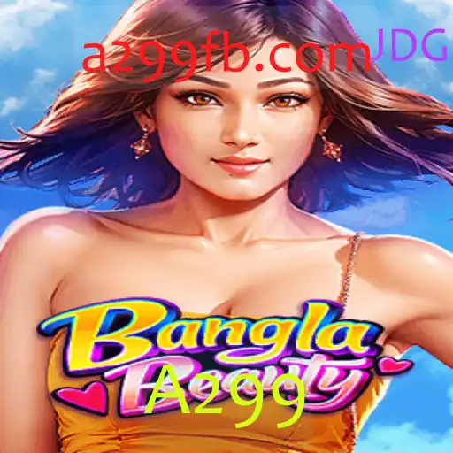BanglaBeauty: Explorando o Mundo Fascinante do Jogo A299